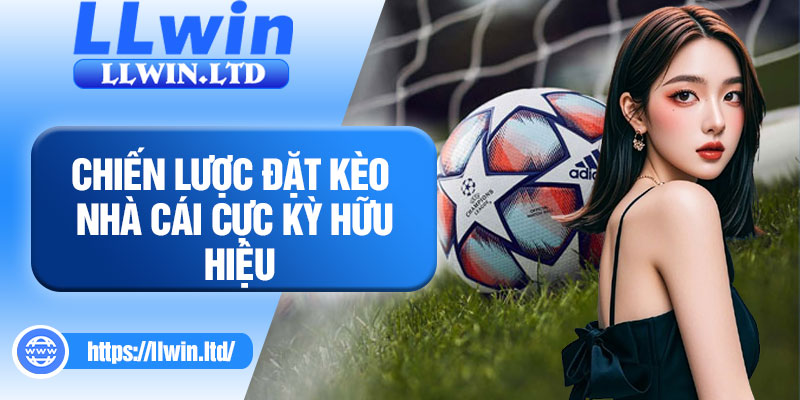 Chiến lược đặt kèo nhà cái cực kỳ hữu hiệu