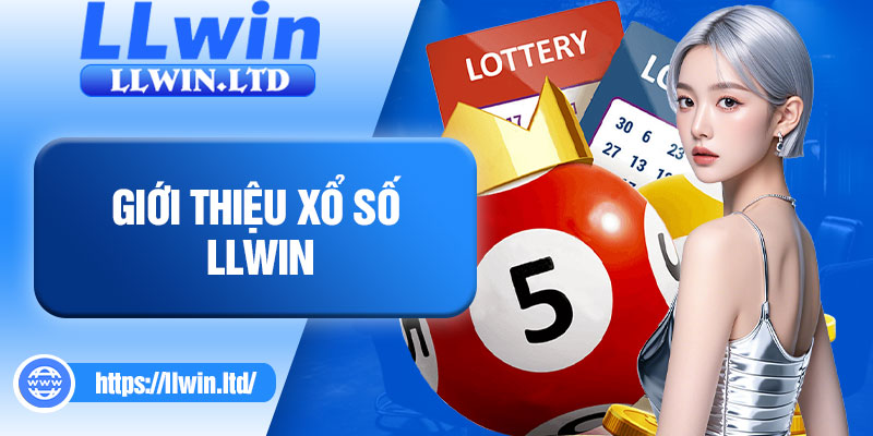 Giới thiệu xổ số LLWIN